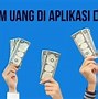 Aplikasi Untuk Mendapatkan Uang Di Dana