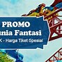 Harga Tiket Dufan Sekarang 2024